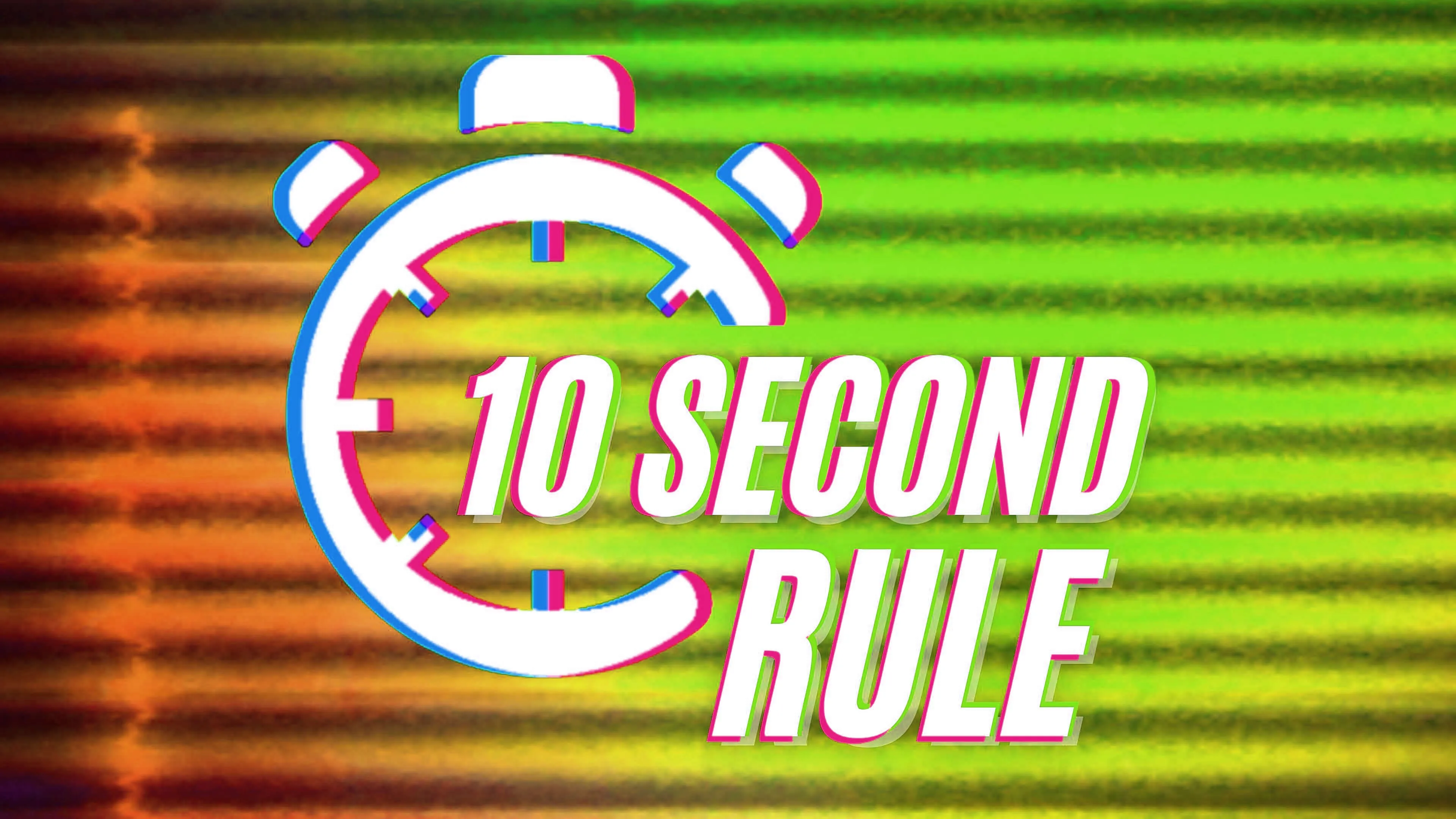 10 Second Rule